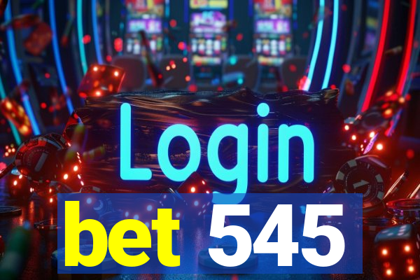 bet 545